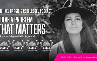 Solve A Problem That Matters with Miki Agrawal