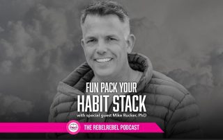 Fun Pack Your Habit Stack with Mike Rucker PhD