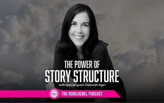 The Power of Story Structure with Deborah Ager