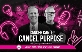 Cancer Can’t Cancel Purpose with Terry Tucker